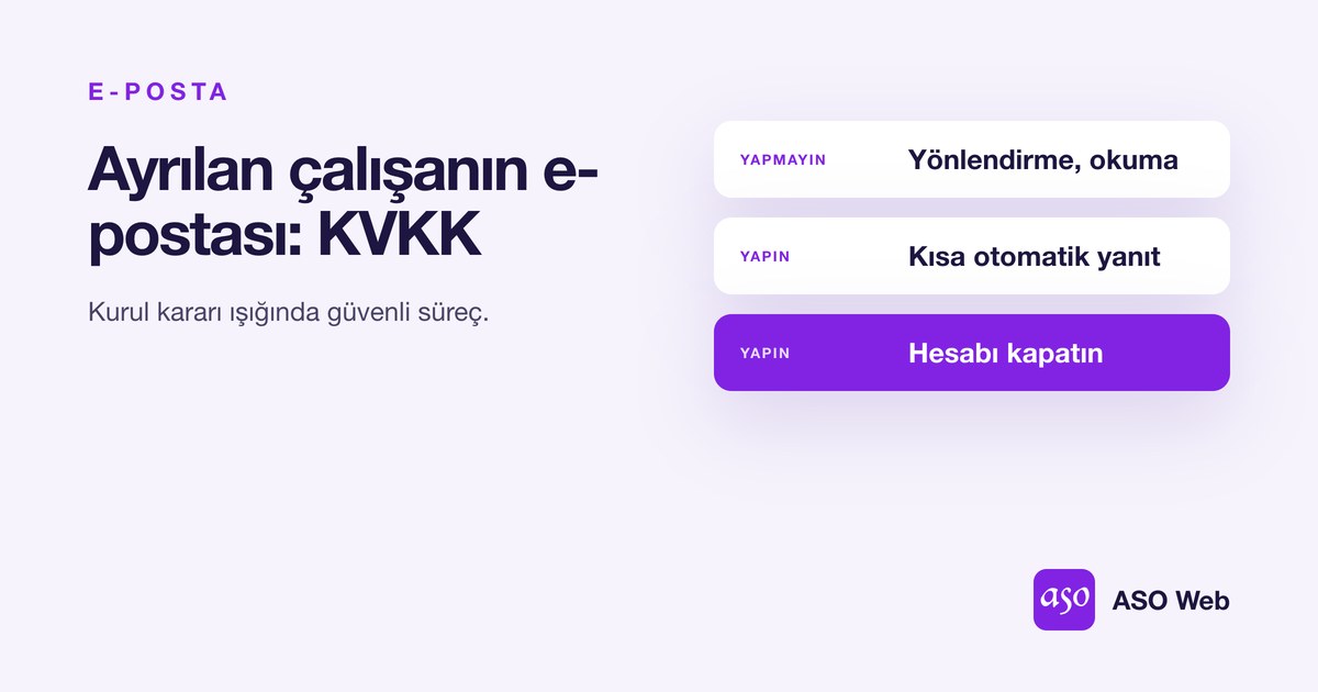 İşten Ayrılan çalışanın E-posta Hesabı Için KVKK Uyumlu Adımlar