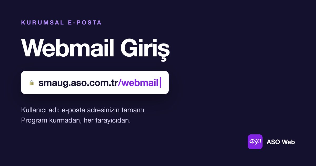 Kurumsal E-posta Webmail Giriş Adresi: Smaug.aso.com.tr/webmail